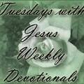 Tuesdays with Jesus