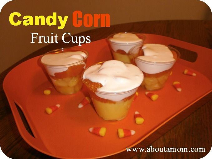 Candy Corn Fruit Cups - About A Mom