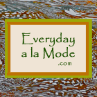 Everyday a la Mode